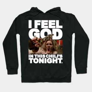 I Feel God In This Chili's Tonight - Pam Beesly Hoodie